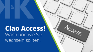 Thumbnail zum Blogpost "Ciao Access-Wann und wie Sie wechseln sollten." auf https://access-beratung.team